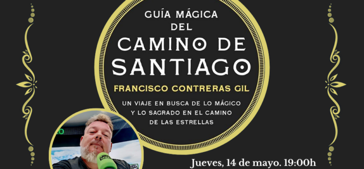 El periodista Francisco Contreras presenta su ‘Guía Mágica del Camino de Santiago’ en Casa Botines